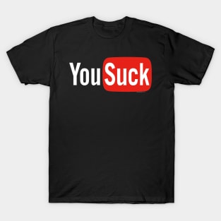 You Suck - YouTube Parody T-Shirt